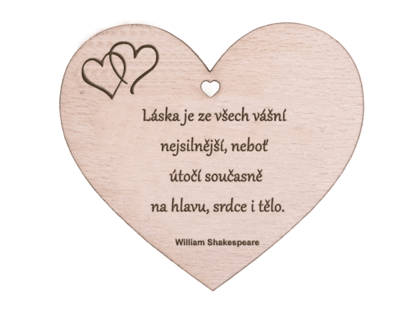 Dřevěné srdce s citátem - William Shakespeare