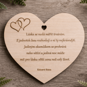 Dřevěné srdíčko s citátem - Eduard Bass